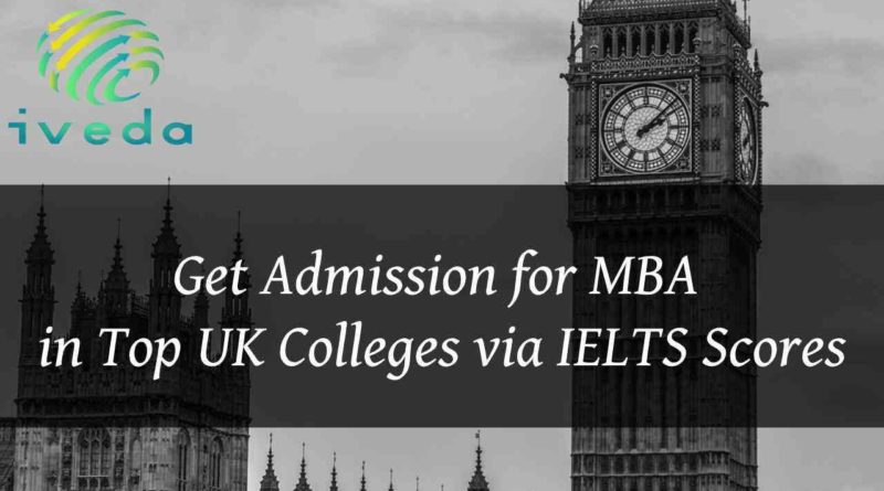 MBA in Top UK Colleges via IELTS Scores